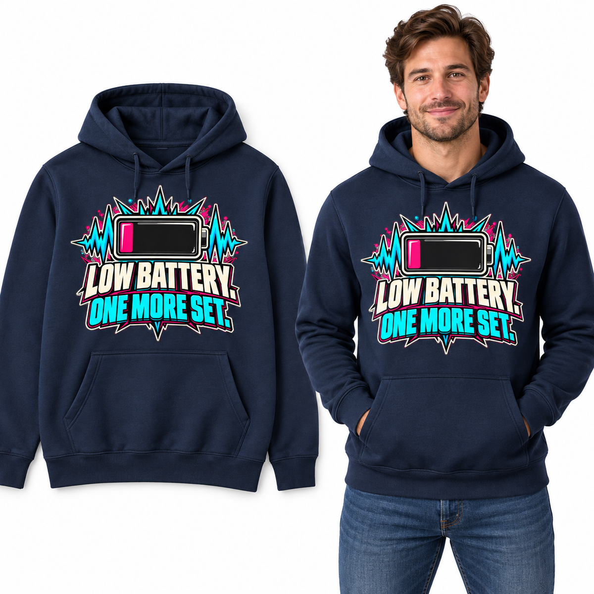 Low Battery. One More Set. front print on a Navy pullover hoodie, flat view and model.