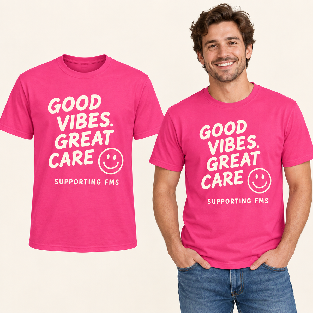 Good Vibes Great Care front-print Hot Pink T-shirt beside an adult man wearing the same design. FMS Friends.