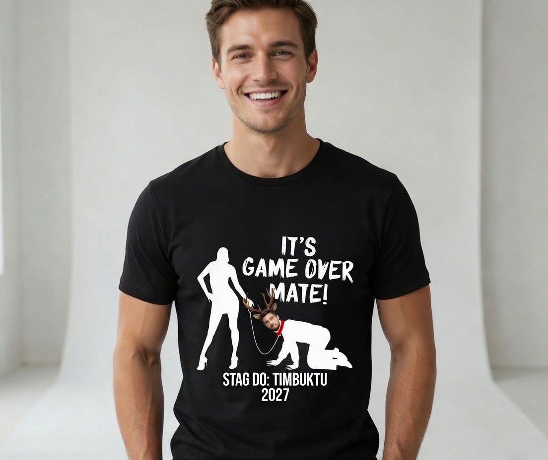 It's Game Over Mate funny stag do T-shirt by maxeD-uP
