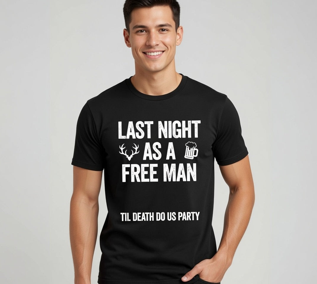 Last Night as a Free Man Til Death Do Us Party stag T-shirt by maxeD-uP