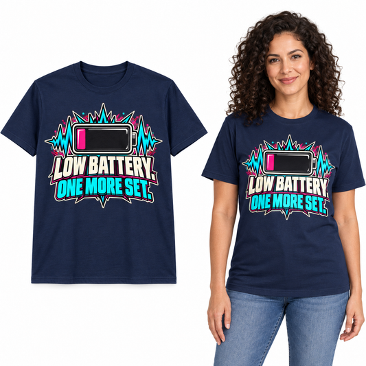Low Battery. One More Set. front print on a Navy T-shirt, flat view and model.