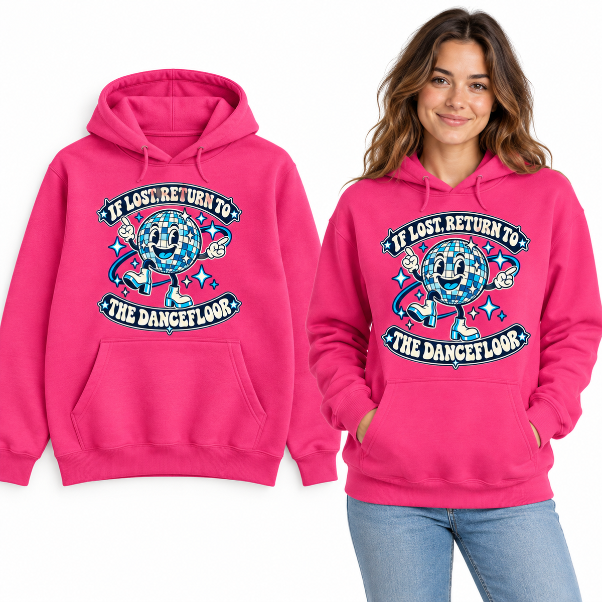 If Lost, Return to the Dancefloor front print on a Hot Pink pullover hoodie, flat view and model.