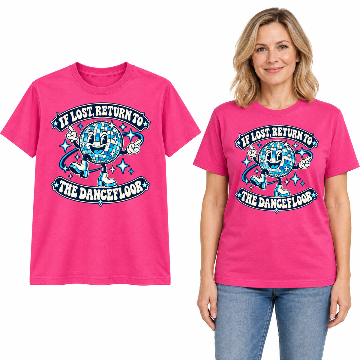 If Lost, Return to the Dancefloor front print on a Hot Pink T-shirt, flat view and model.