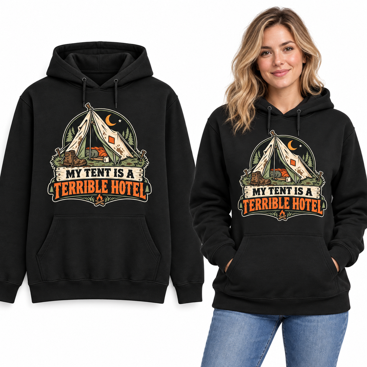 My Tent Is a Terrible Hotel front print on a Black pullover hoodie, flat view and model.
