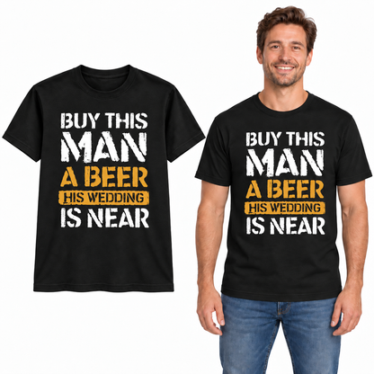 Buy This Man a Beer – His Wedding is Near Stag T-Shirt