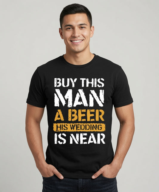 Buy This Man a Beer His Wedding is Near stag do T-shirt by maxeD-uP