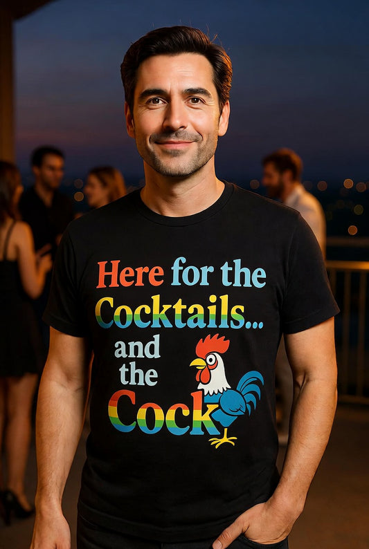 Here for the Cocktails & the Cock Sten Do T-Shirt